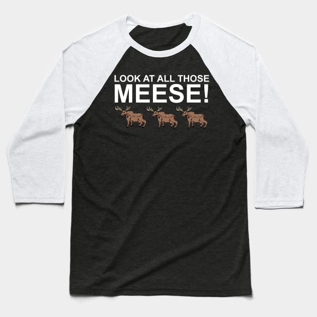 Look At All Those Meese! Baseball T-Shirt by ABOhiccups